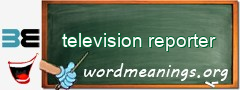 WordMeaning blackboard for television reporter